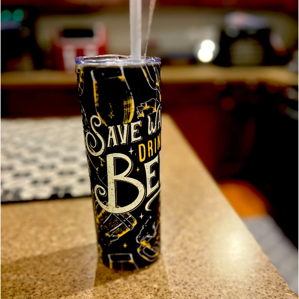 Save water drink beer 20oz tumbler